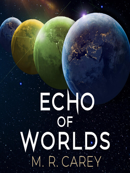 Title details for Echo of Worlds by M. R. Carey - Available